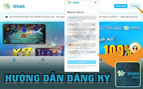 đăng ký w688|Hướng dẫn tân thủ cách đăng ký W688.